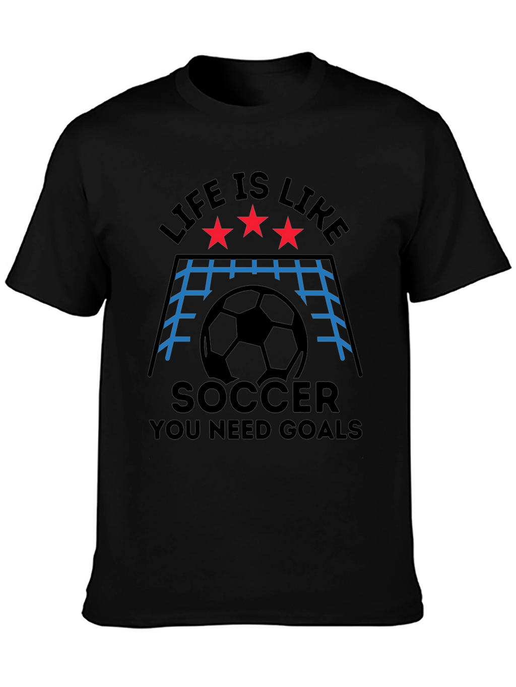 Life Is Like Soccer T-Shirt