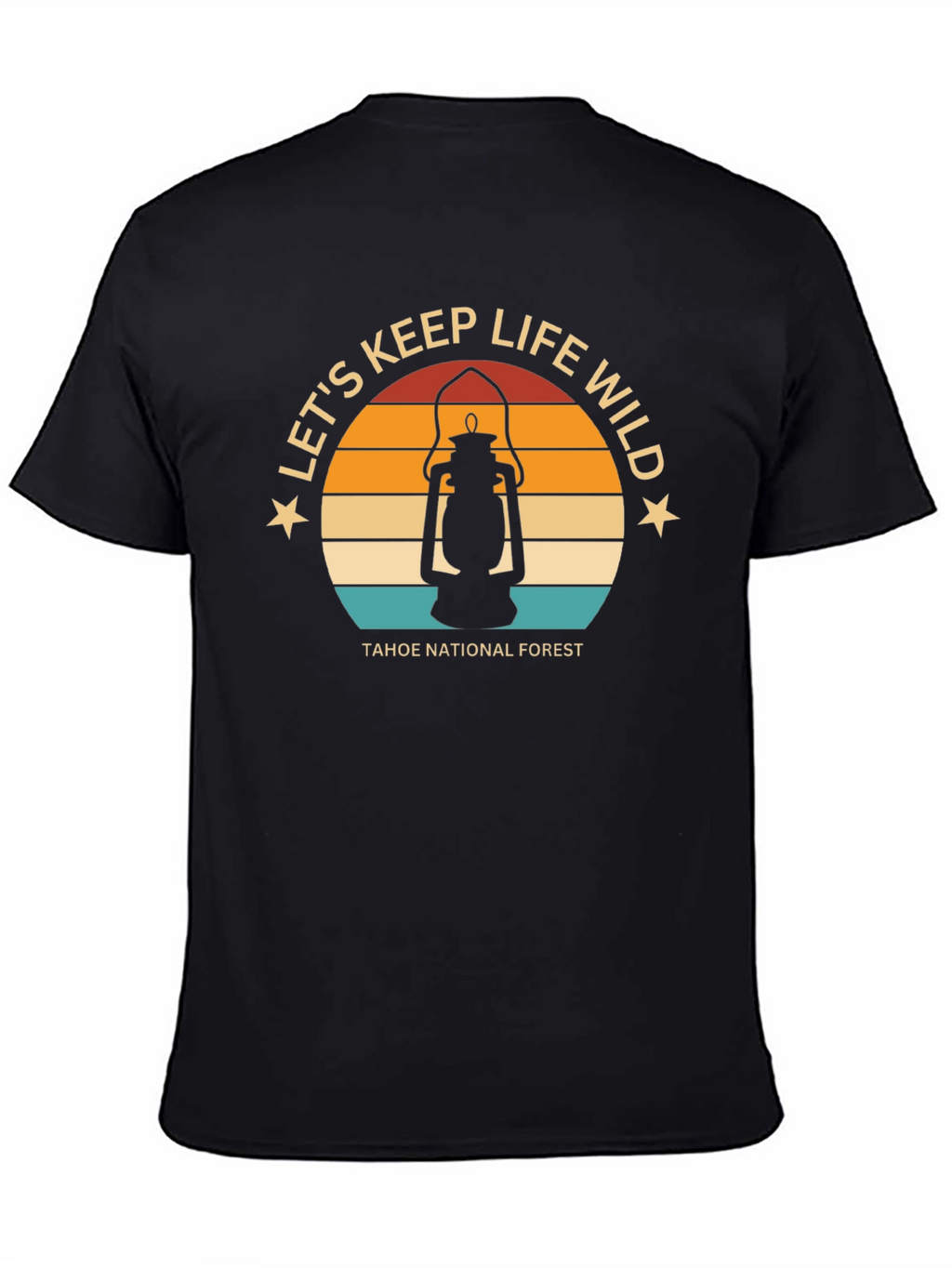 Tahoe National Forest Lets Keep Life Wild T-Shirt