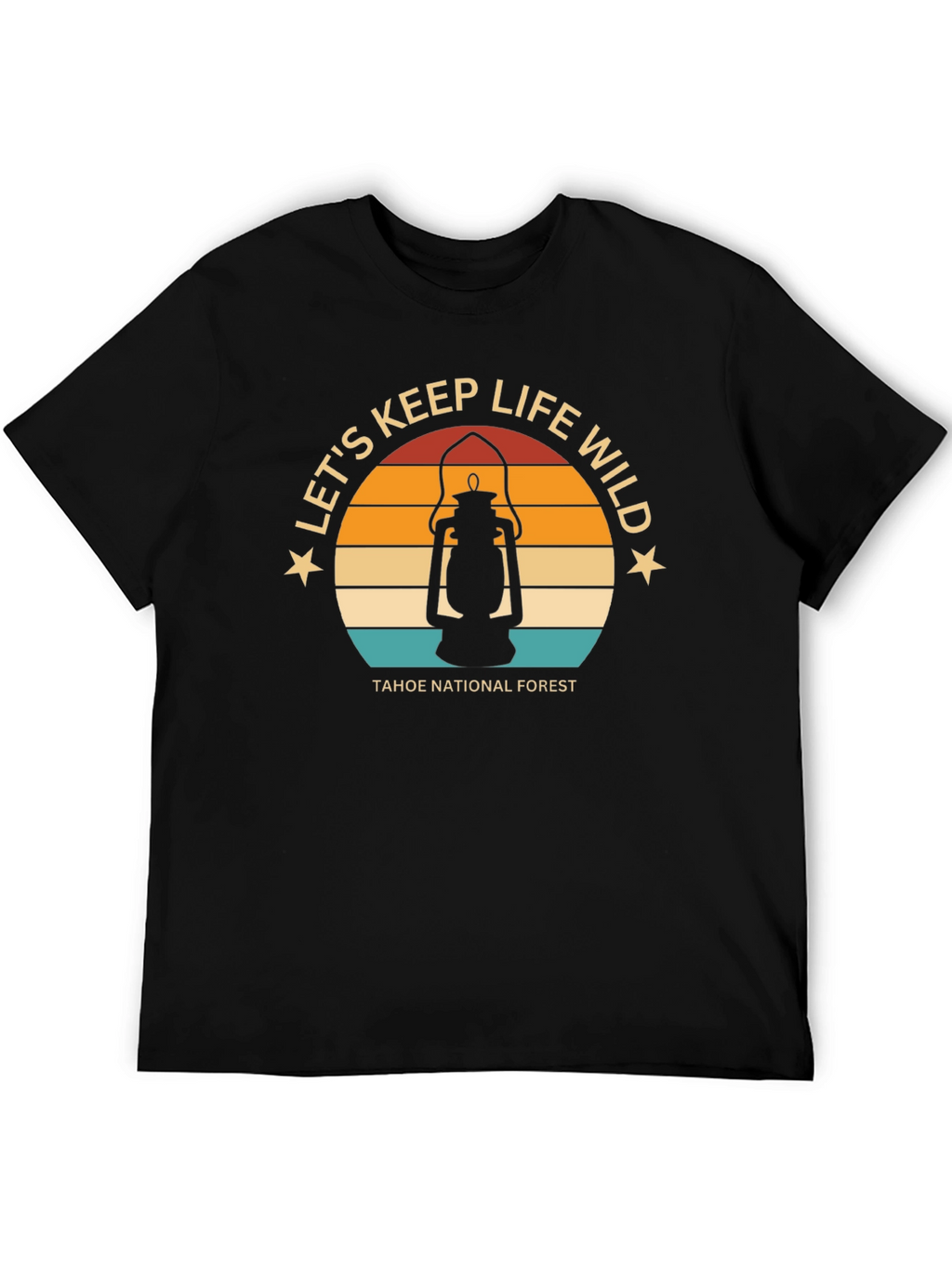 Tahoe National Forest Lets Keep Life Wild T-Shirt