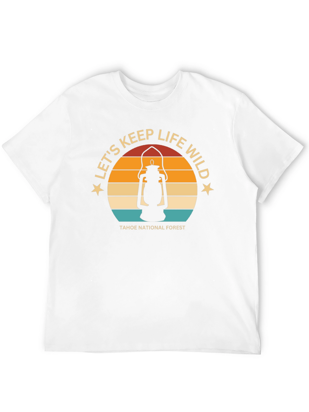 Tahoe National Forest Lets Keep Life Wild T-Shirt