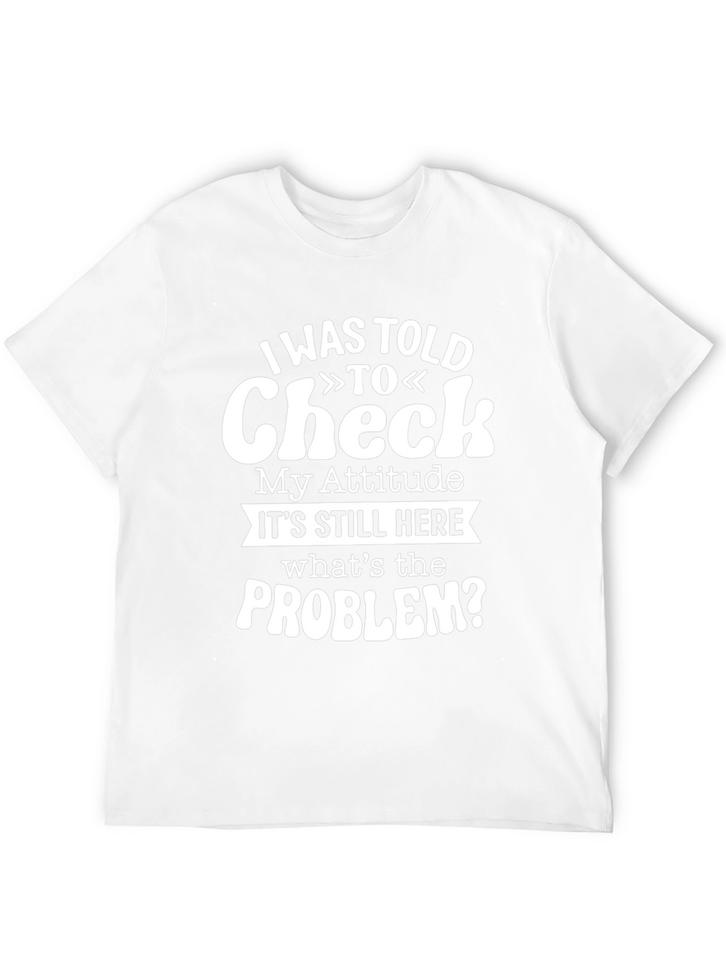 Funny Attitude Check T-Shirt