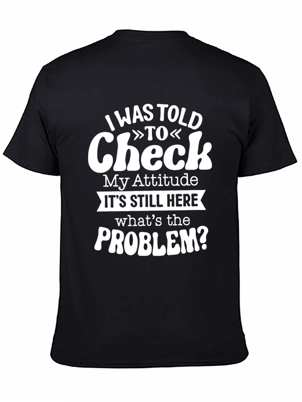 Funny Attitude Check T-Shirt