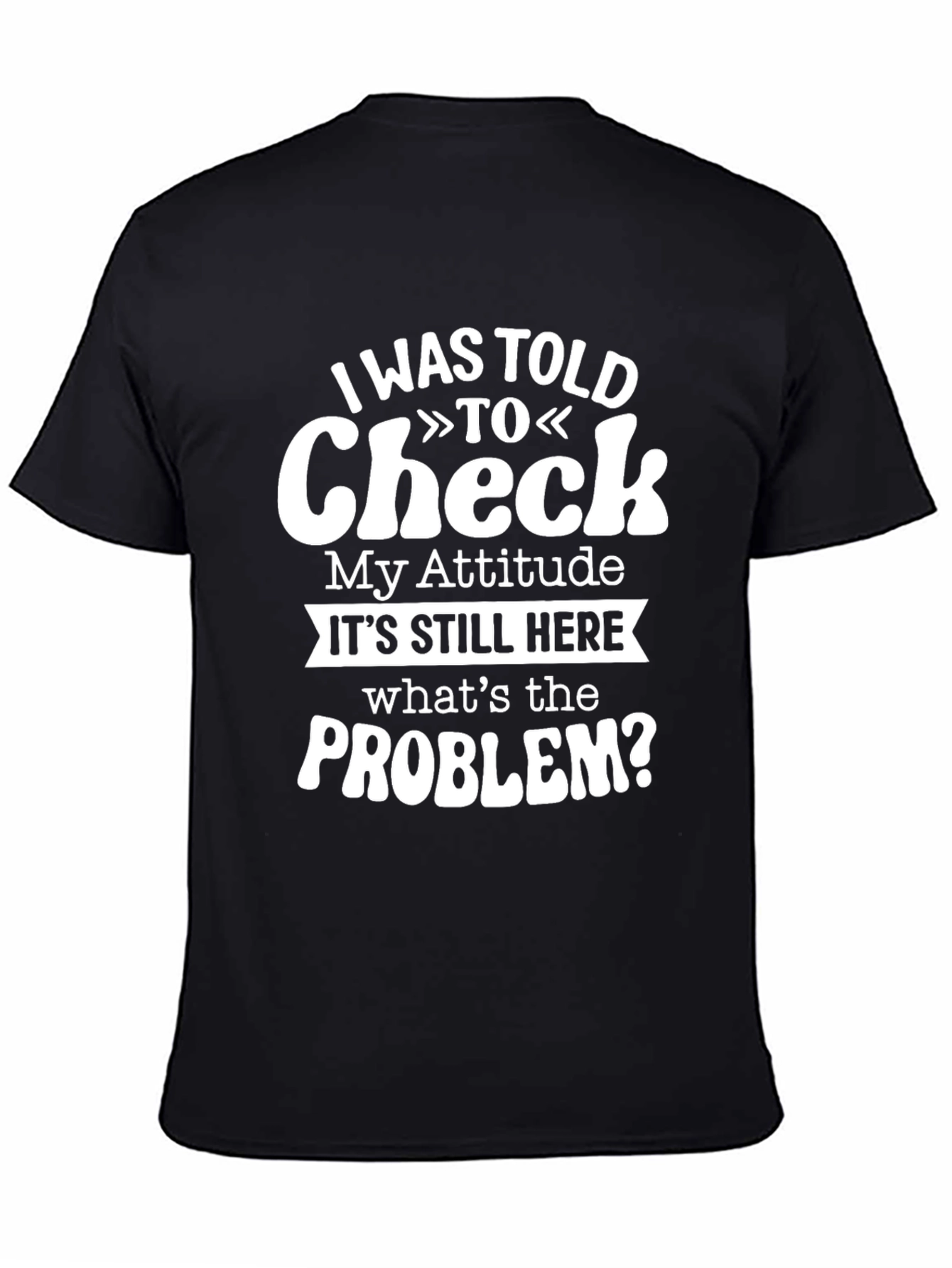Funny Attitude Check T-Shirt