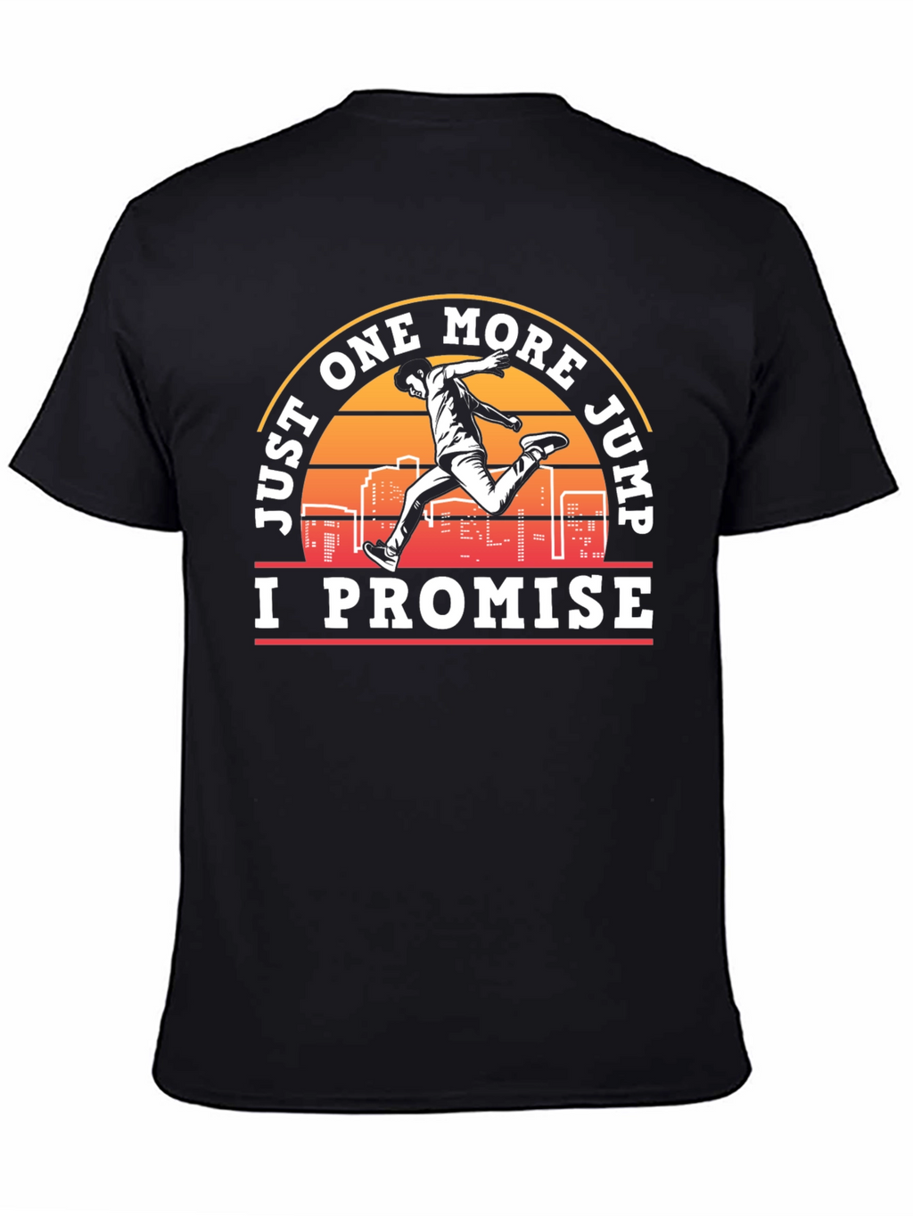 Just One More Jump T-Shirt