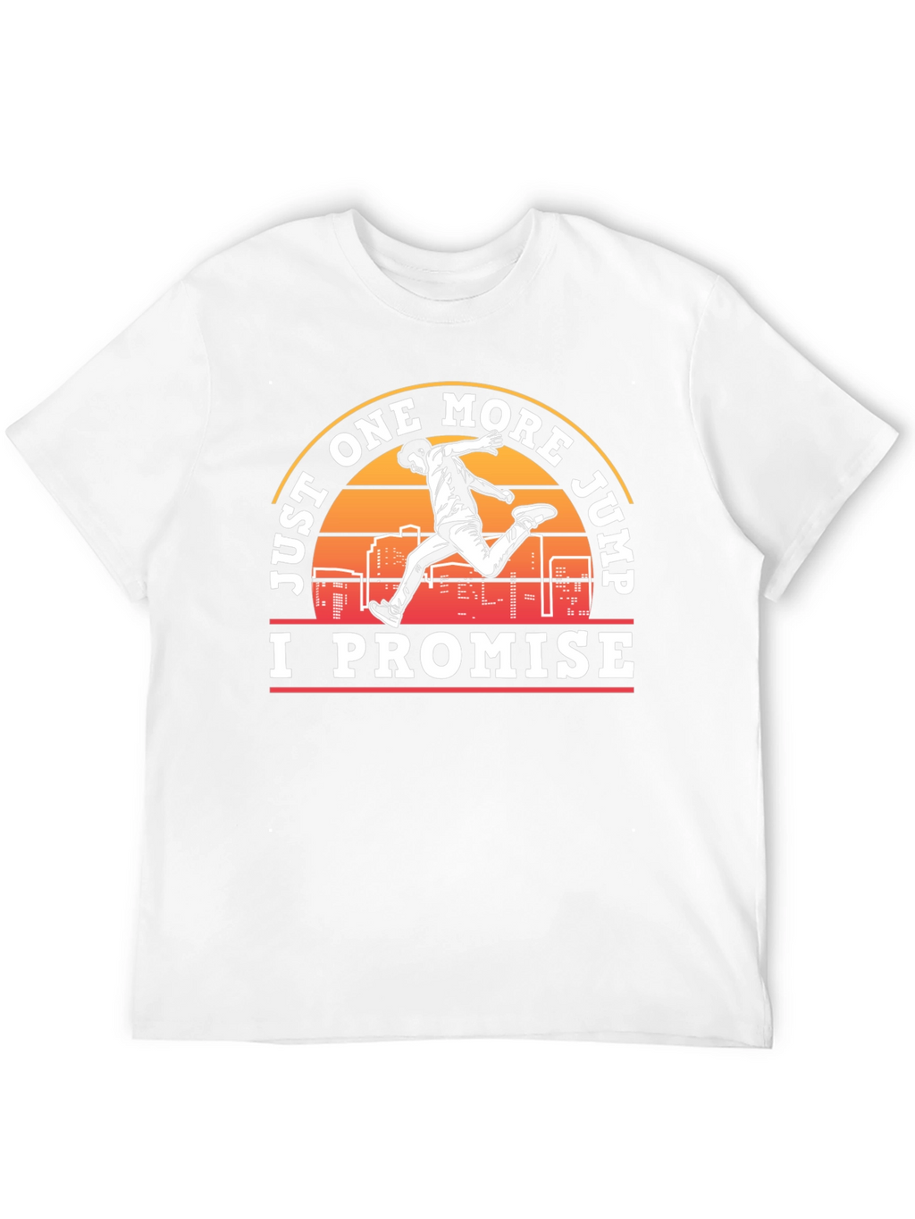 Just One More Jump T-Shirt
