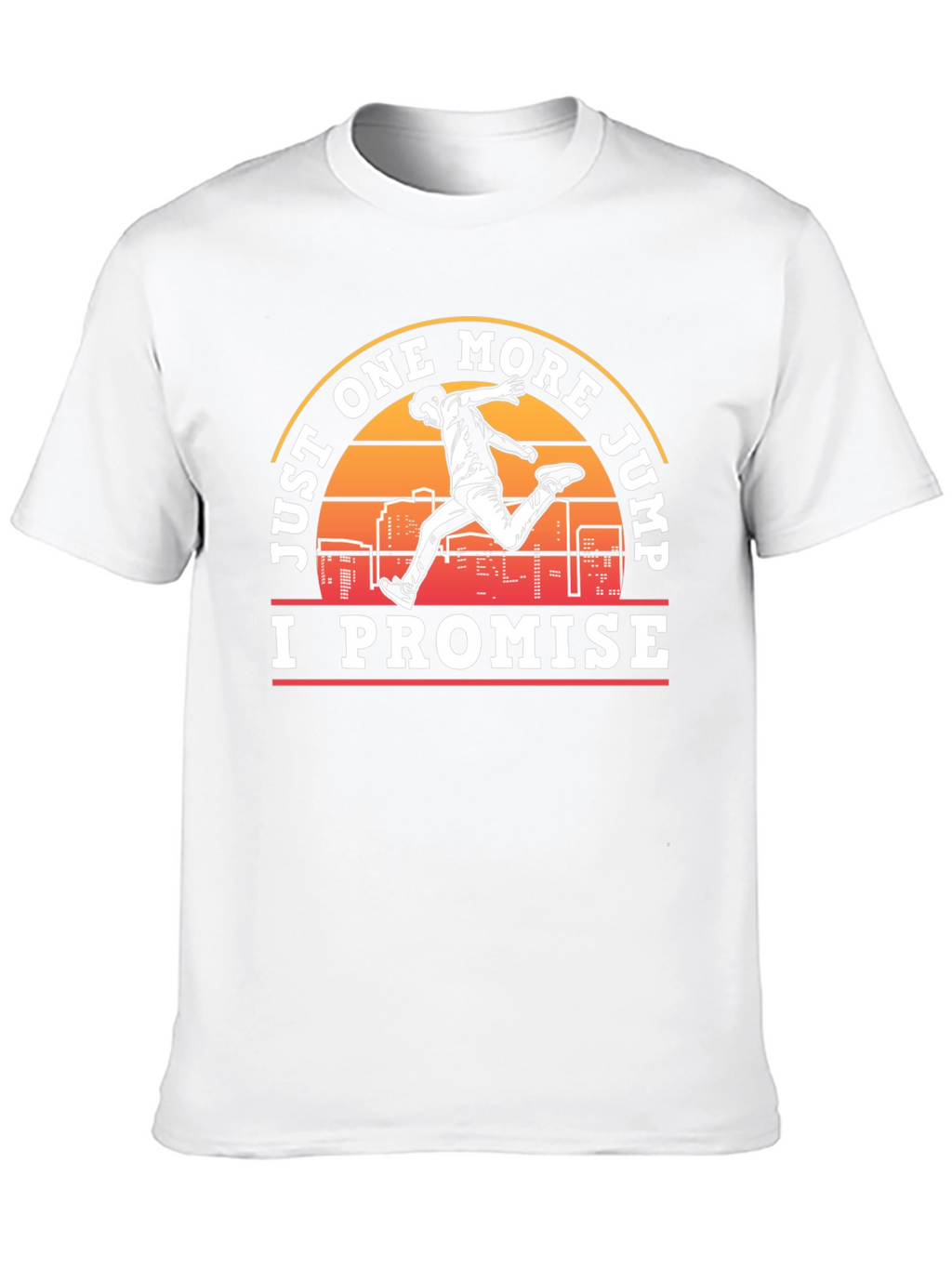 Just One More Jump T-Shirt