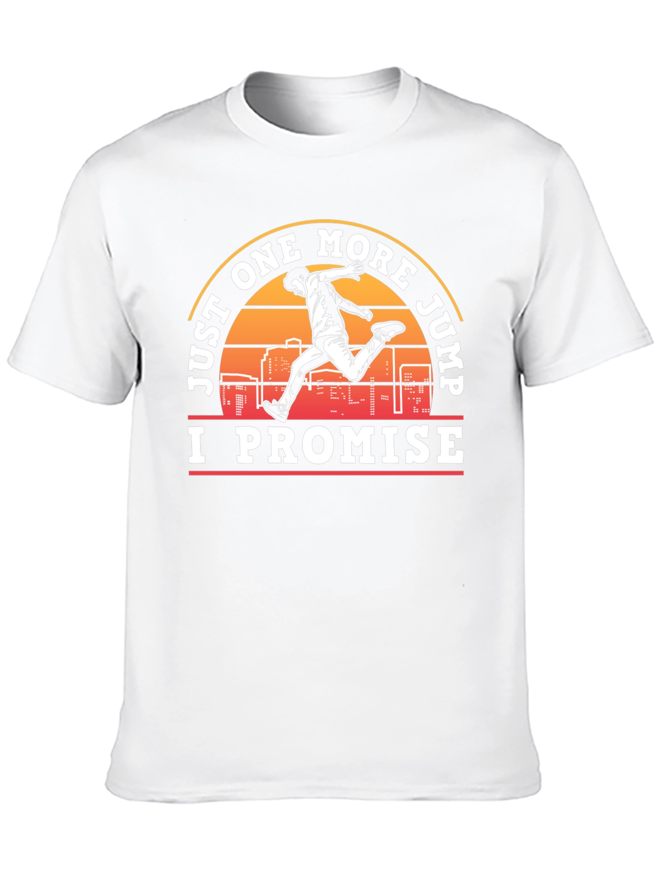 Just One More Jump T-Shirt