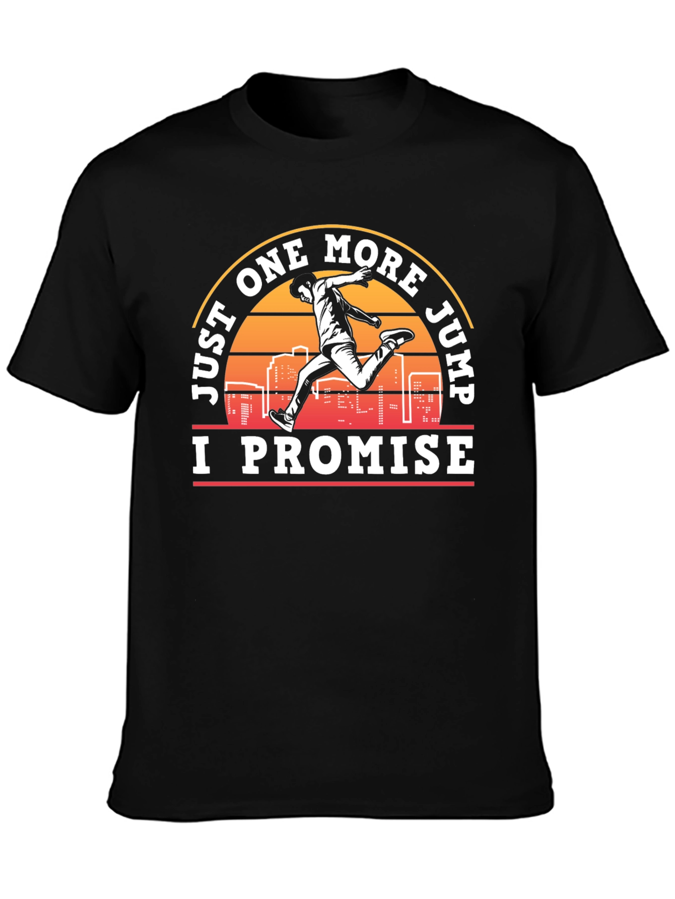Just One More Jump T-Shirt