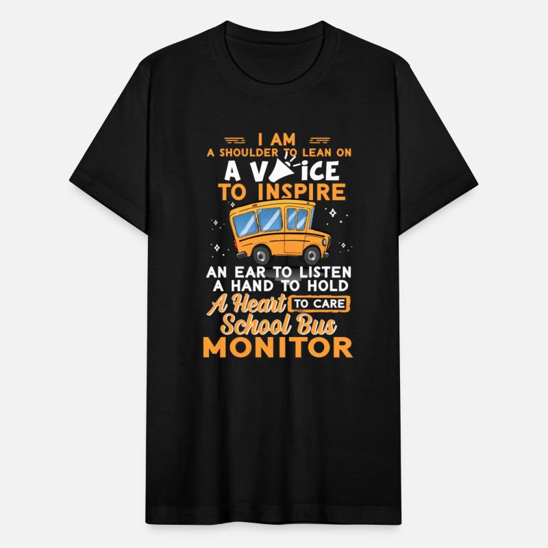 School Bus Monitor I Am A Shoulder To Lean A Voice