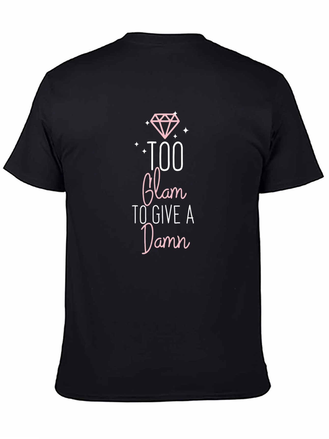 Too Glam to Give a Damn Graphic Tee