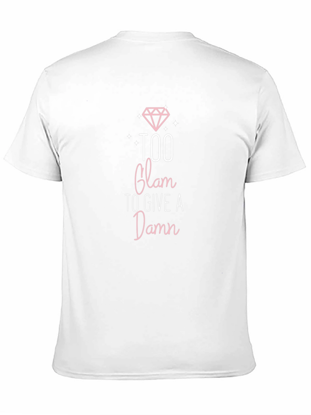Too Glam to Give a Damn Graphic Tee