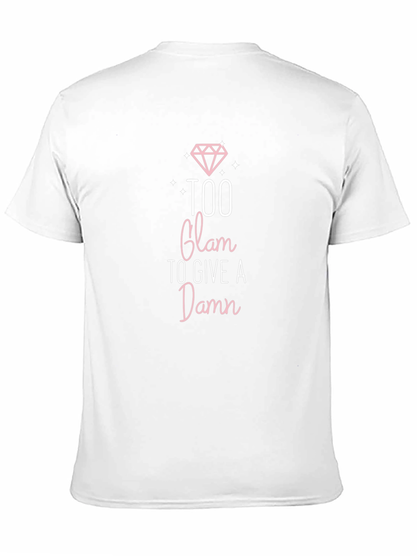 Too Glam to Give a Damn Graphic Tee