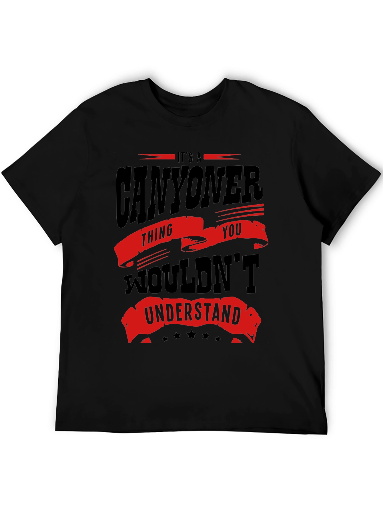 Canyoner Thing T-Shirt - Understand Gift