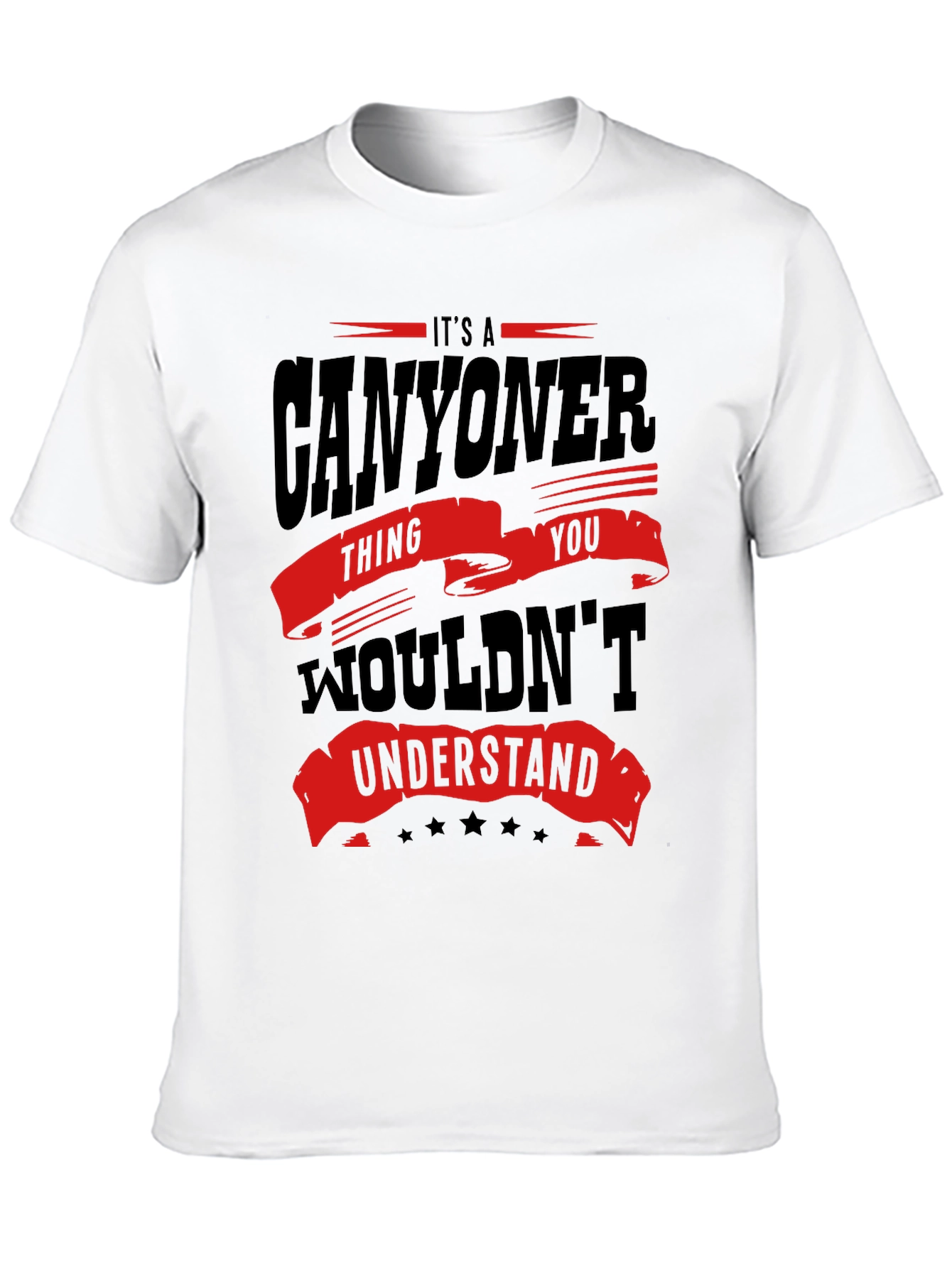 Canyoner Thing T-Shirt - Understand Gift