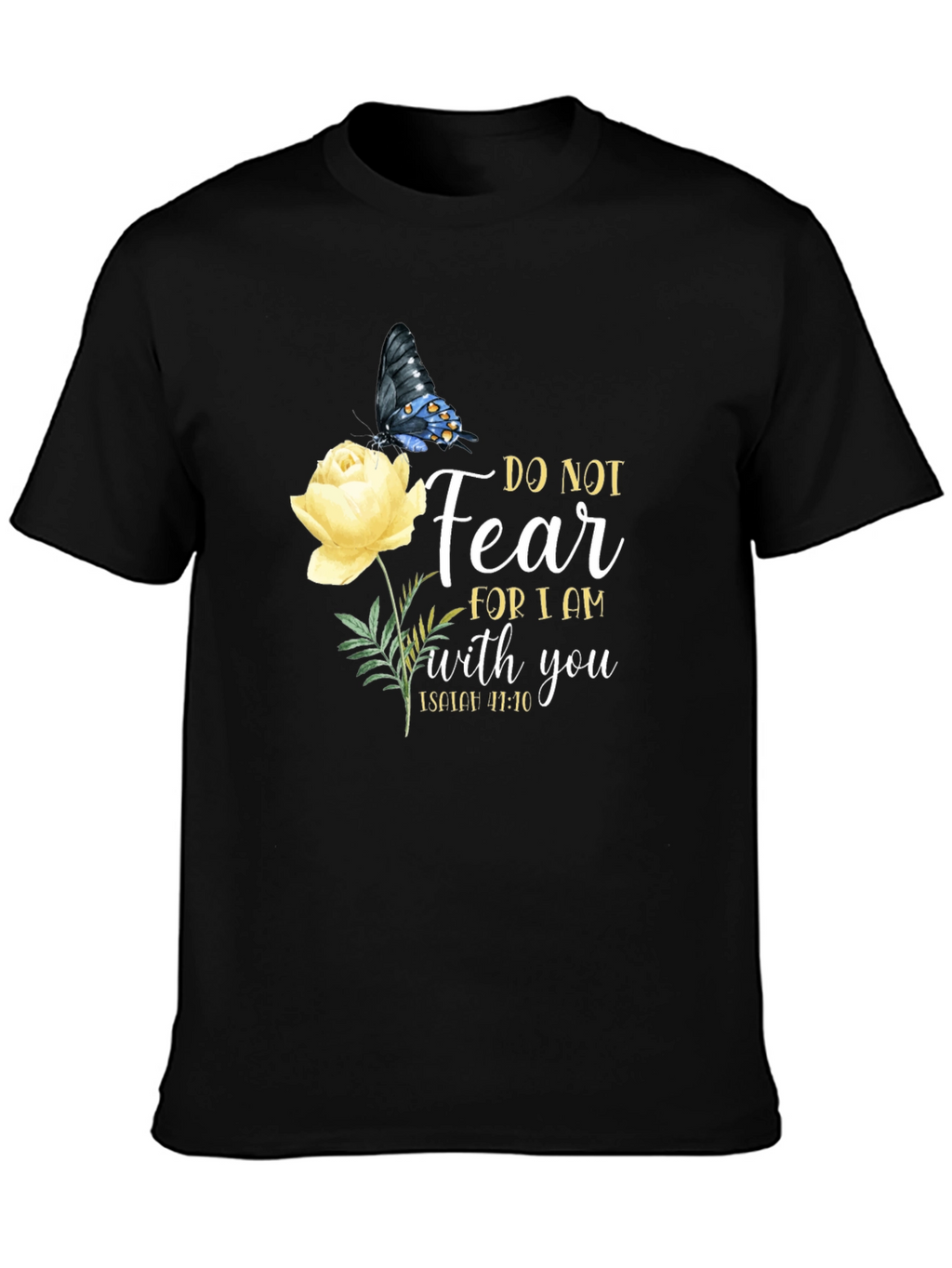 Do Not Fear Christian T-Shirt with Butterfly and Flower