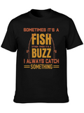 Fishing Humor T-Shirt: Fish or Buzz Catch