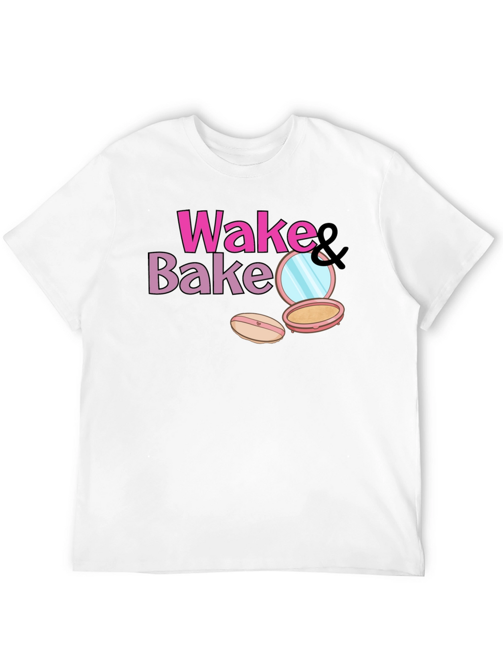 Wake & Bake Makeup T-Shirt - Stylish & Fun