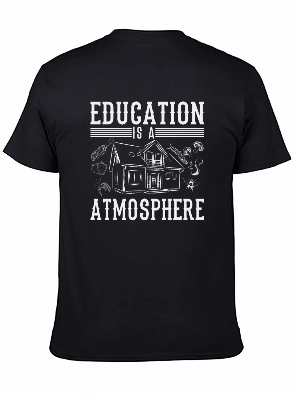 Education is Atmosphere Black T-Shirt