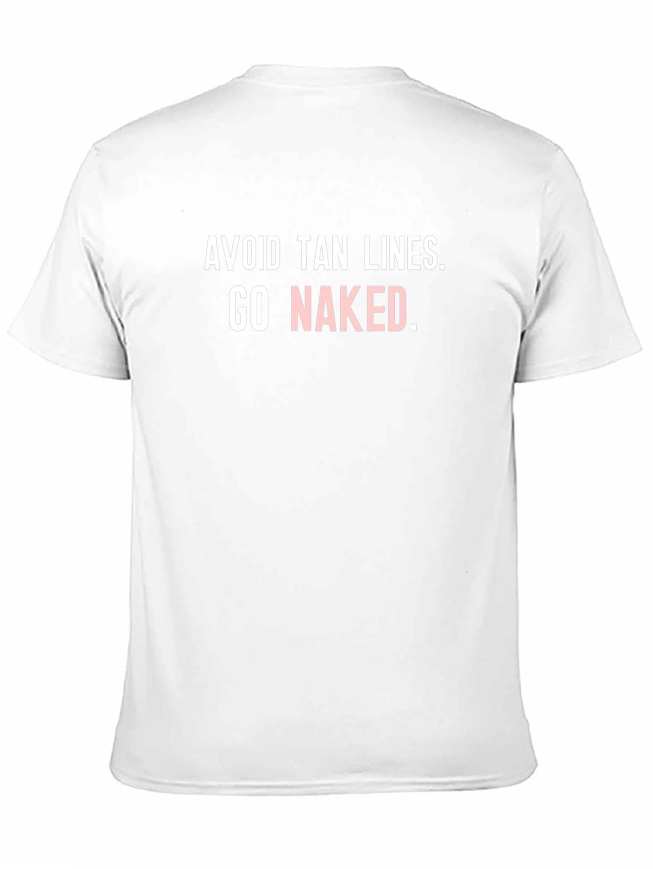 Avoid Tan Lines Go Naked T-Shirt