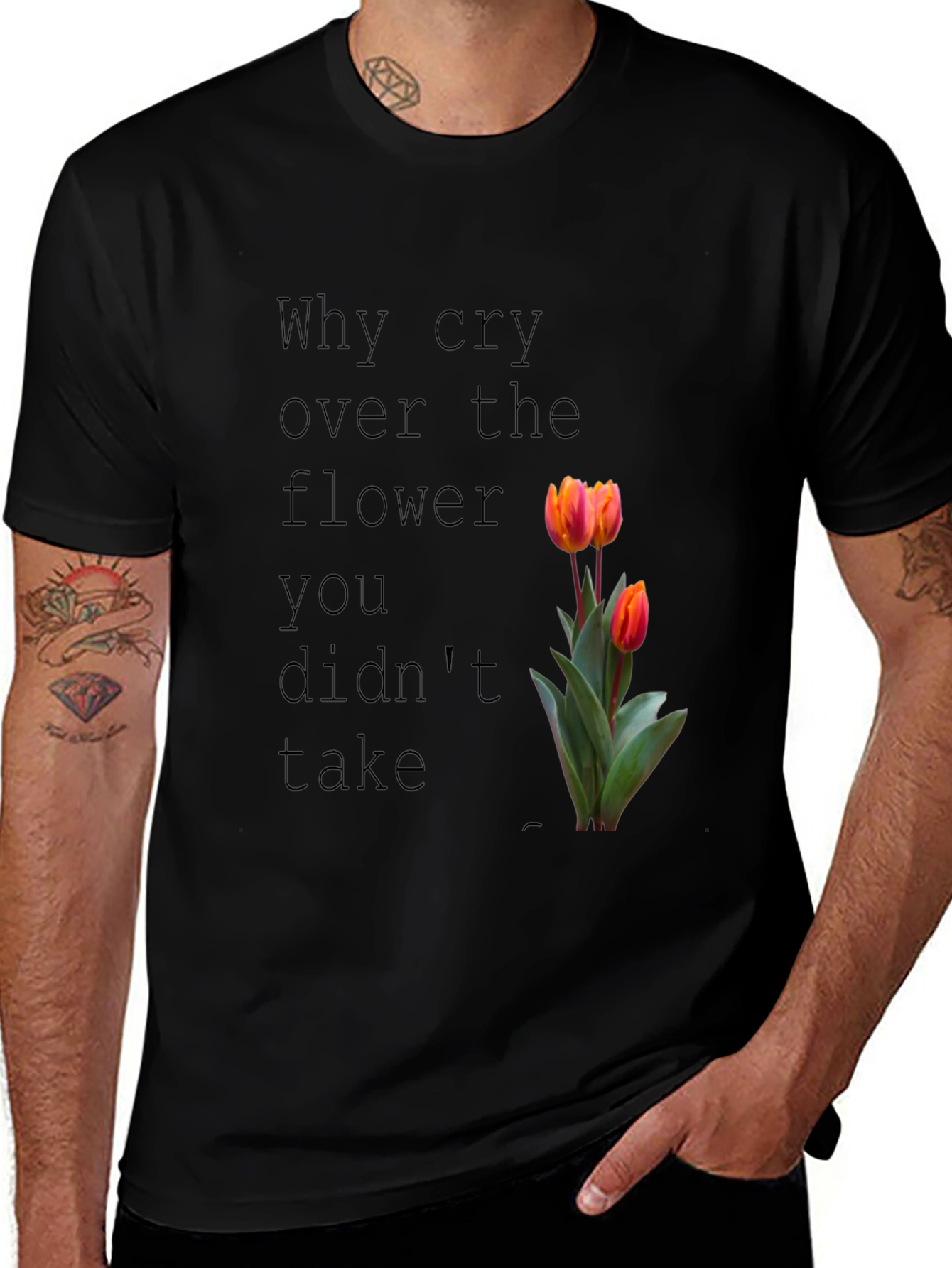 Why Cry Over The Flower T-Shirt