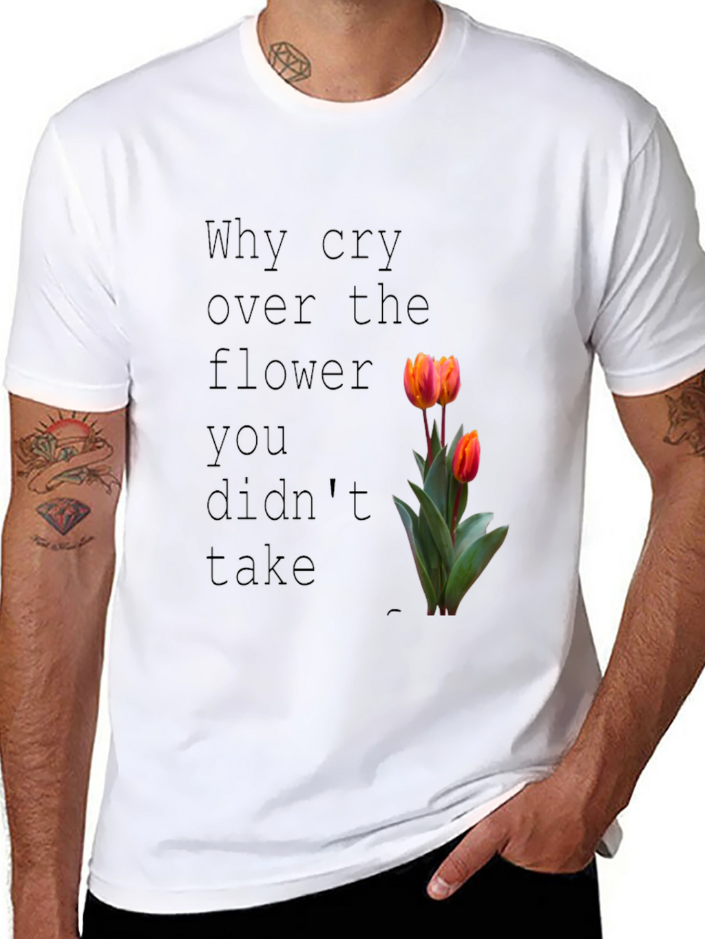 Why Cry Over The Flower T-Shirt