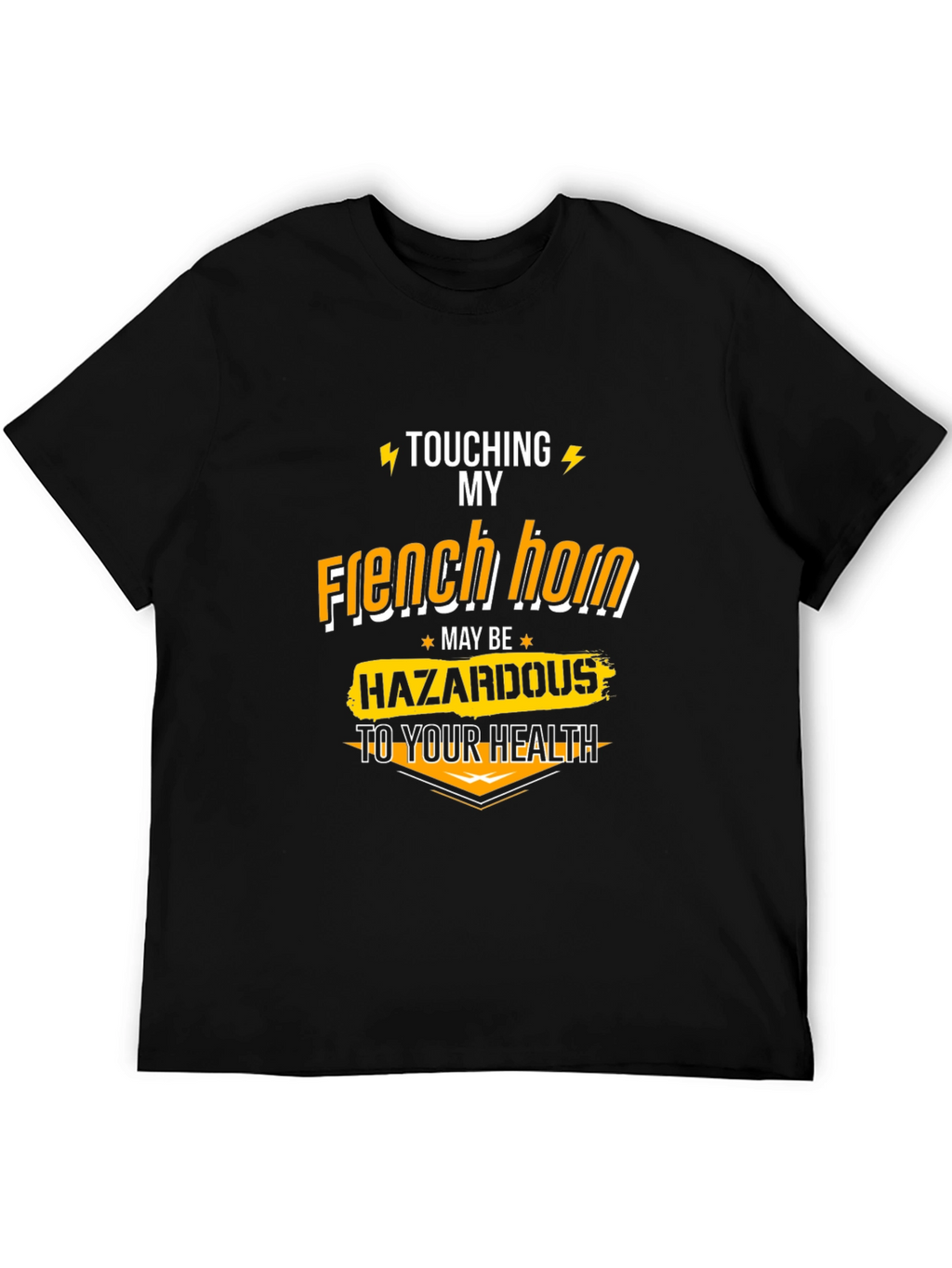 Funny French Horn Hazardous T-Shirt