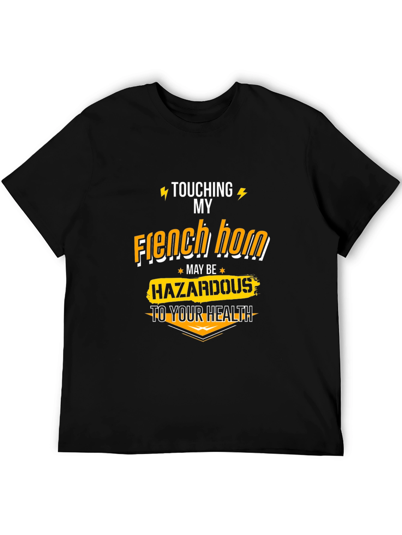 Funny French Horn Hazardous T-Shirt