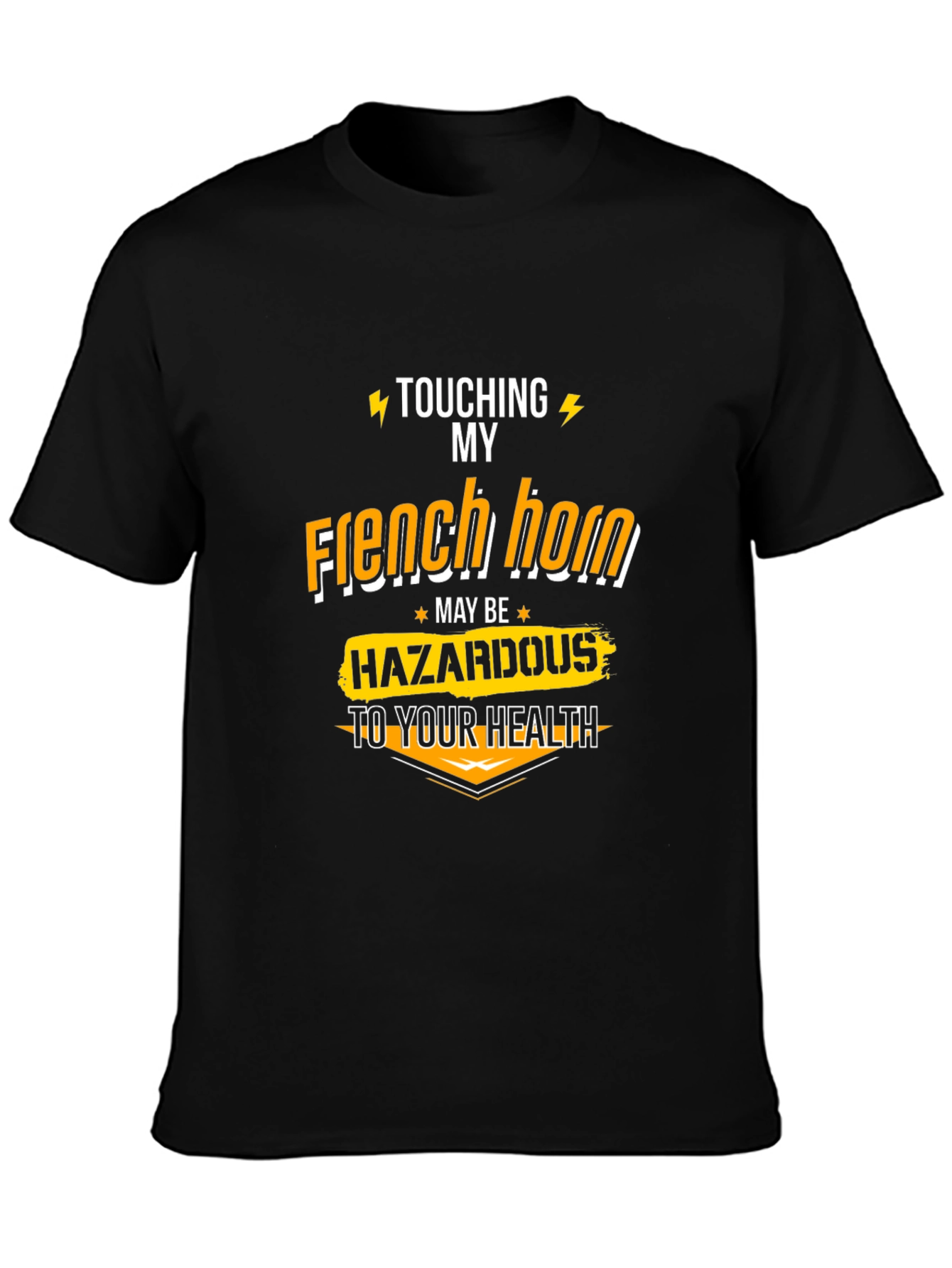 Funny French Horn Hazardous T-Shirt