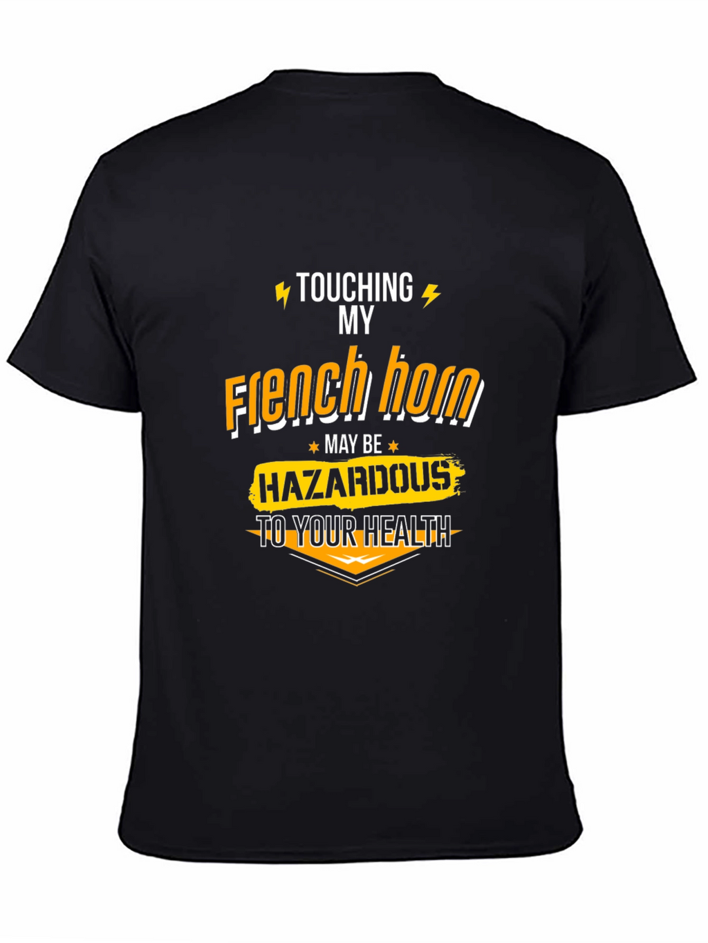 Funny French Horn Hazardous T-Shirt
