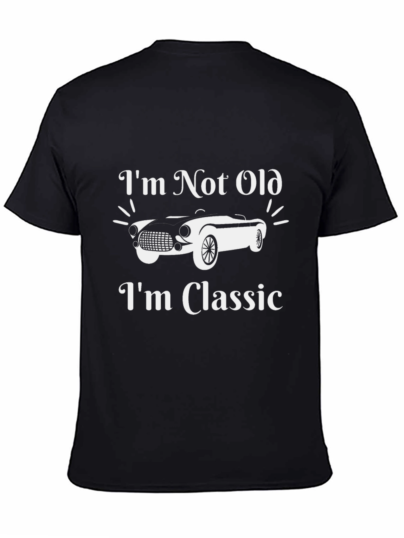 Classic Car T-Shirt - Im Not Old Im Classic