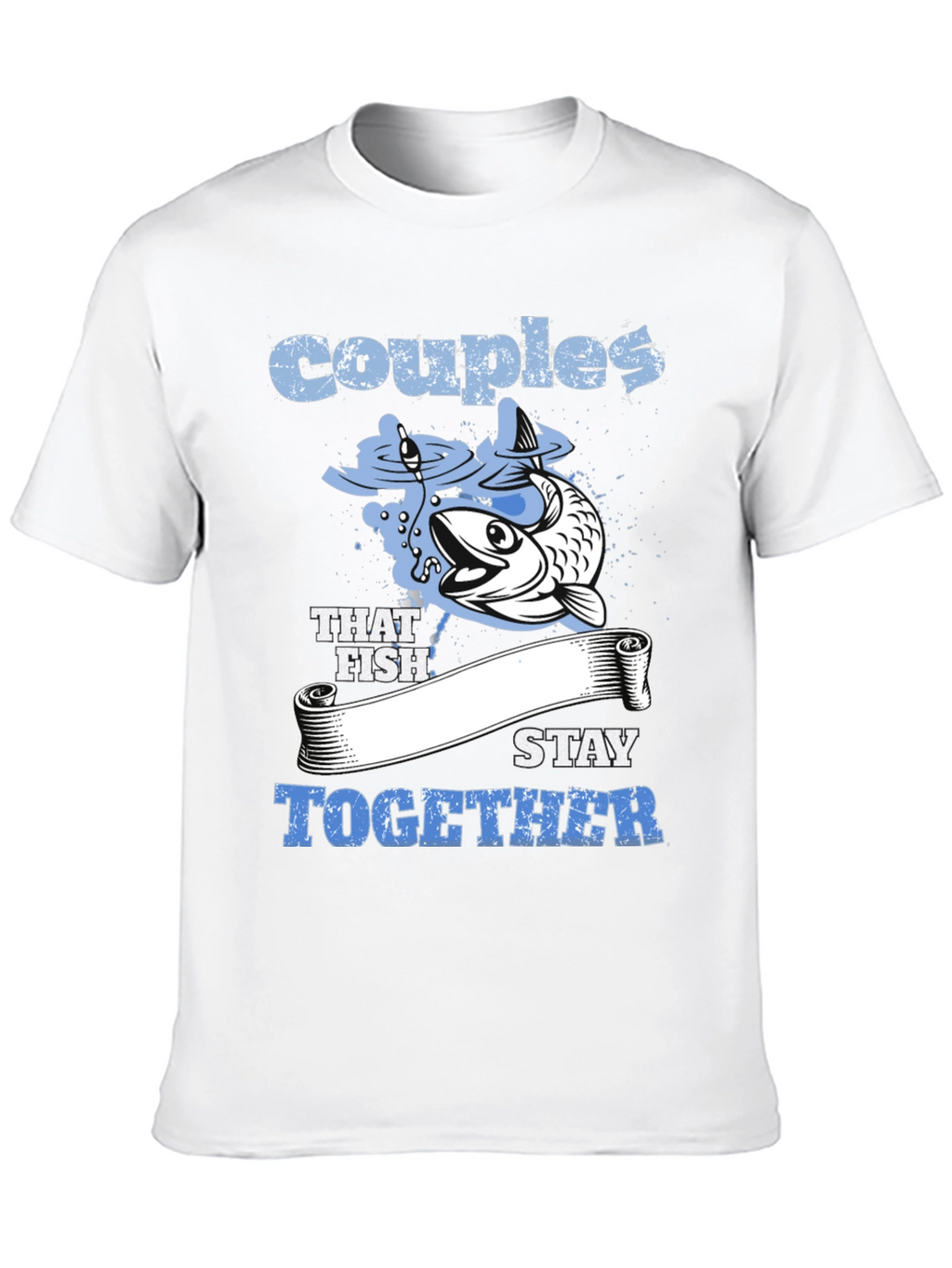 Couples That Fish Stay Together Graphic Tee