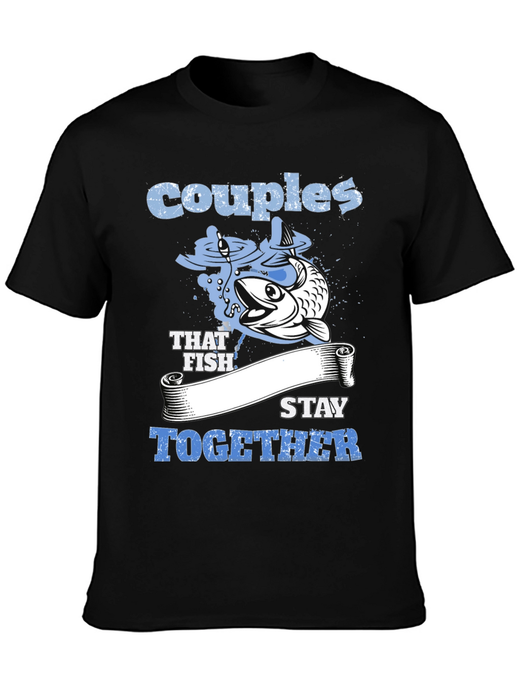 Couples That Fish Stay Together Graphic Tee