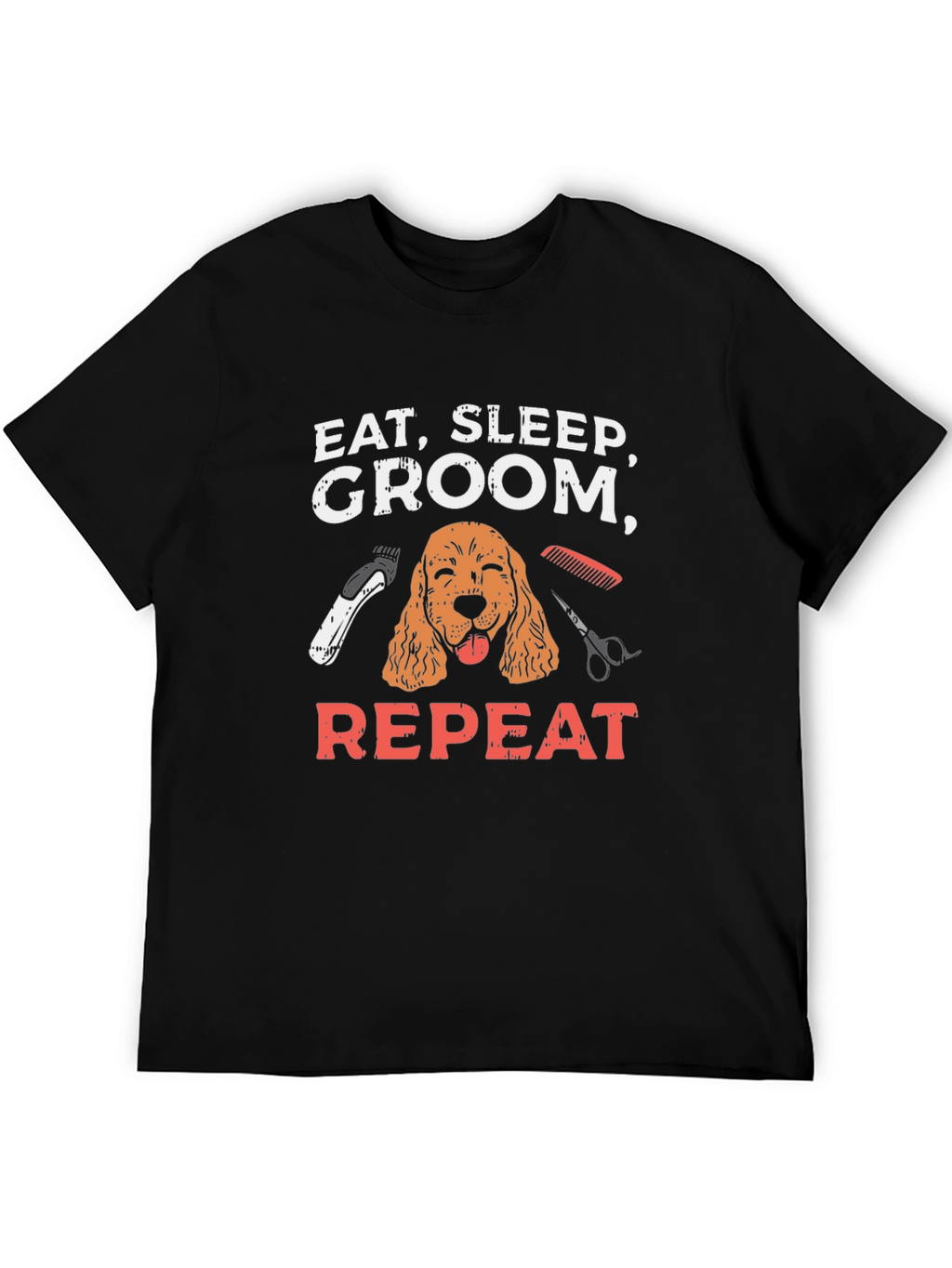 Eat Sleep Groom Repeat T-Shirt - Dog Groomer Tee