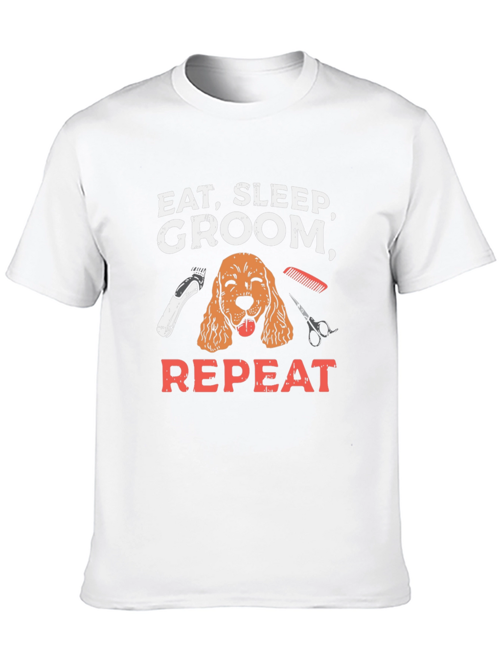 Eat Sleep Groom Repeat T-Shirt - Dog Groomer Tee