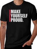 Motivational Make Yourself Proud Graphic Tee