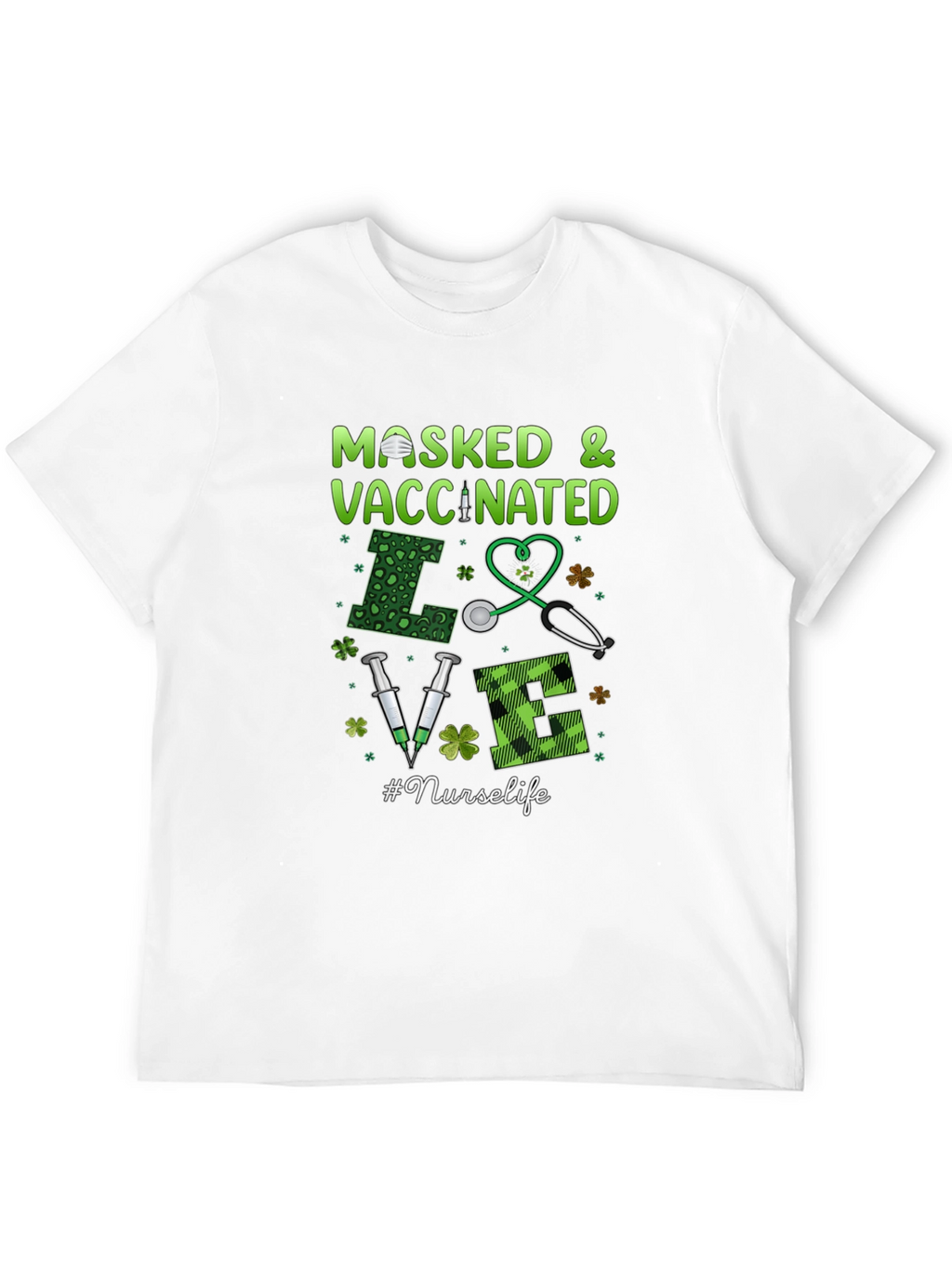 Masked & Vaccinated Nurse T-Shirt - St. Patricks Day