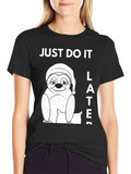 Just Do It Later Sloth Graphic Tee