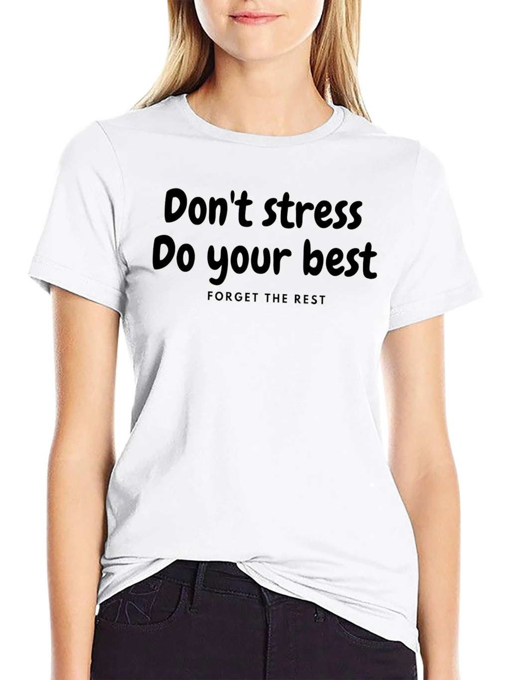 Motivational Tee: Dont Stress Do Your Best T-Shirt