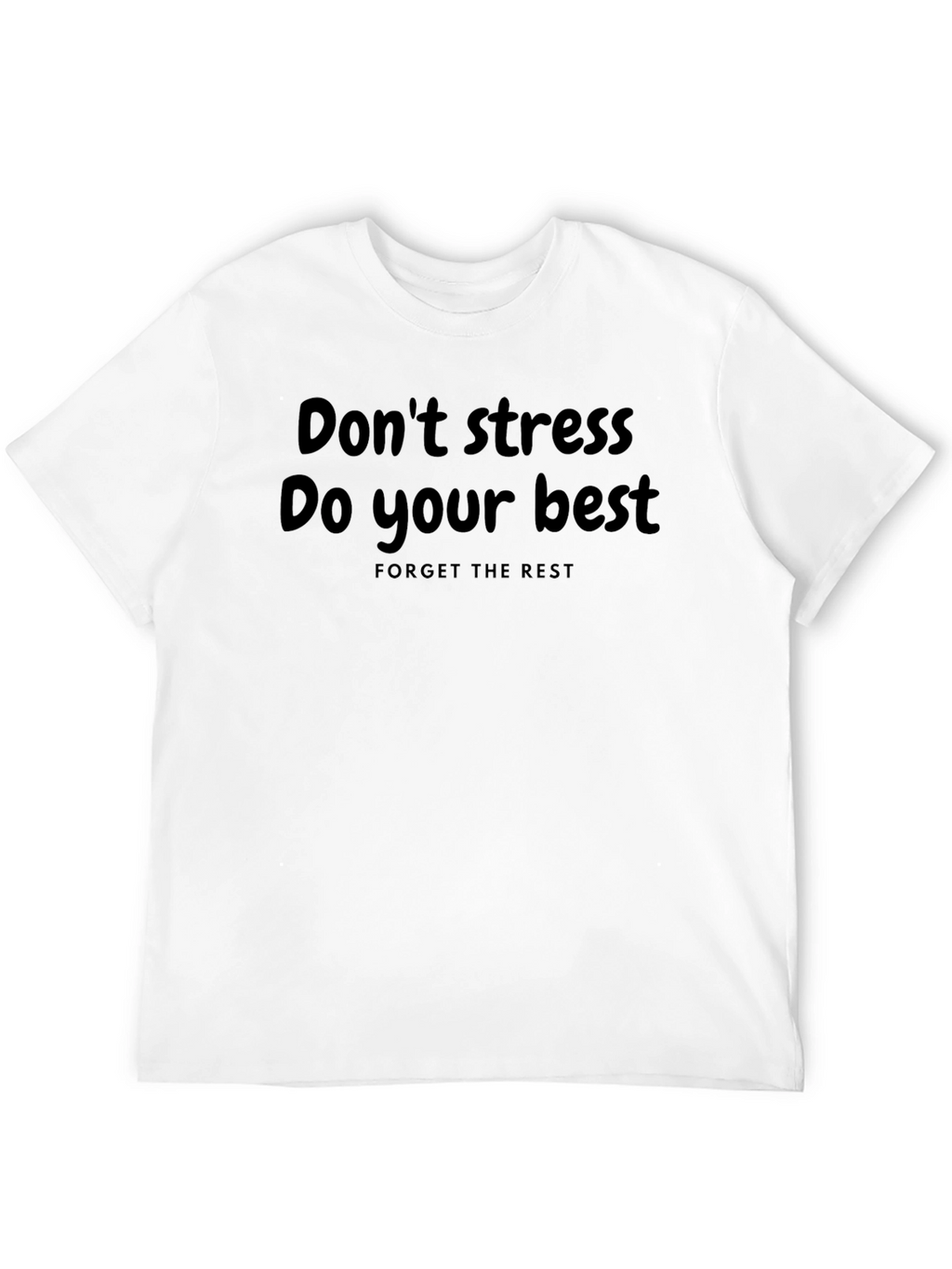 Motivational Tee: Dont Stress Do Your Best T-Shirt