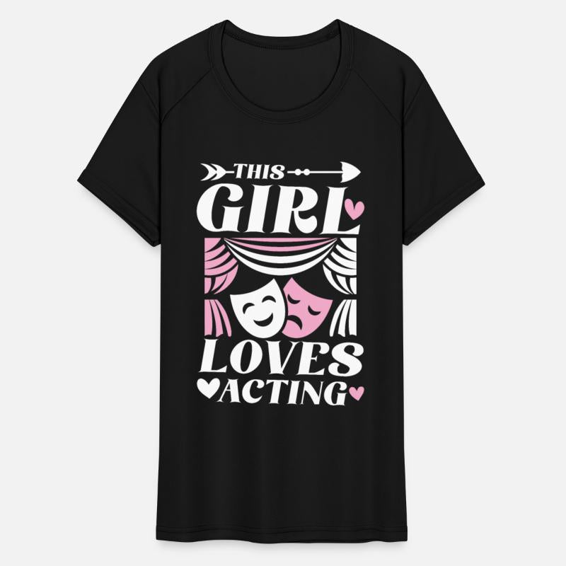 This Girl Loves Acting for a Actor Theatre Fan