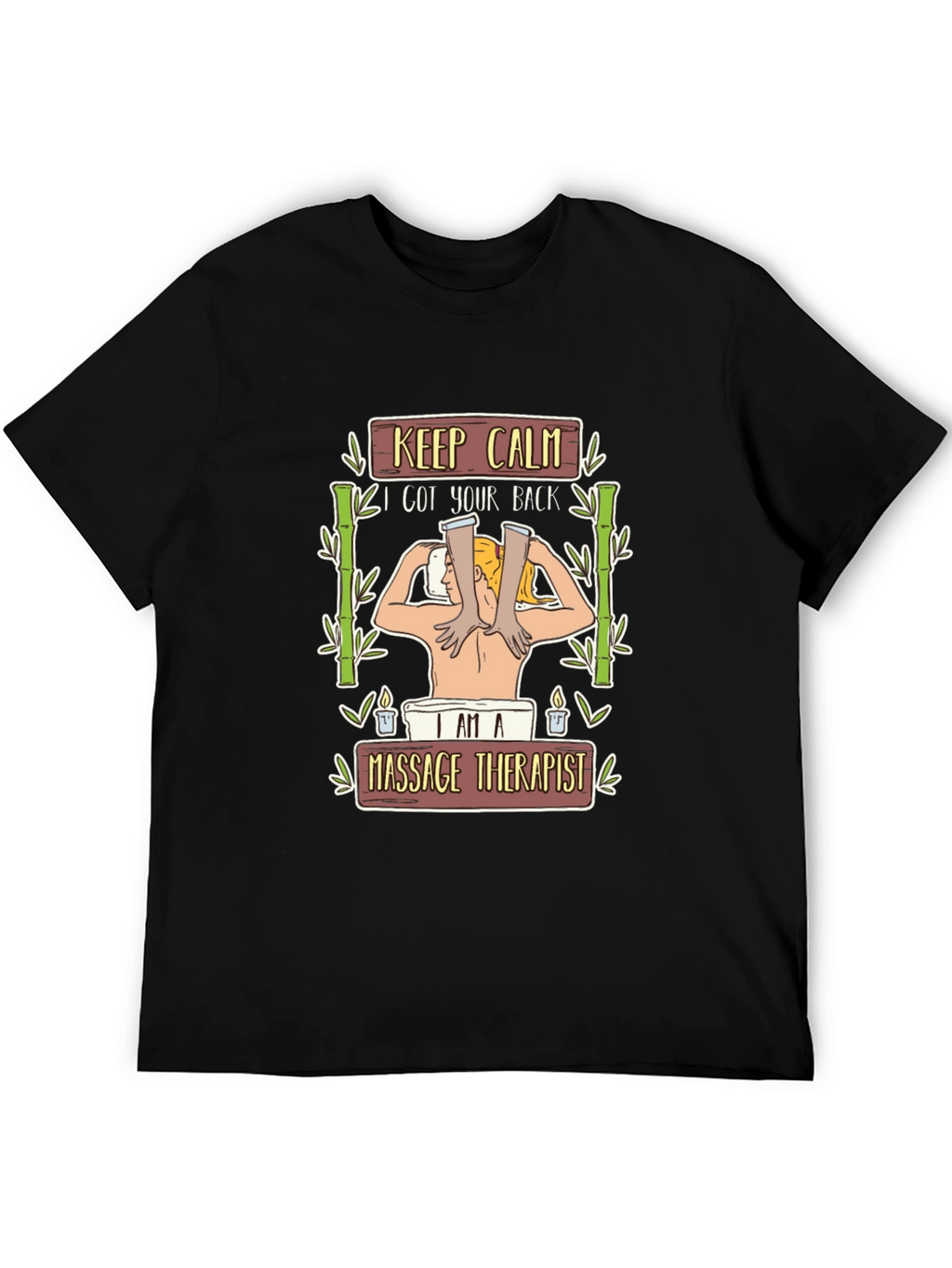 Massage Therapist T-Shirt - Relax I Got Your Back