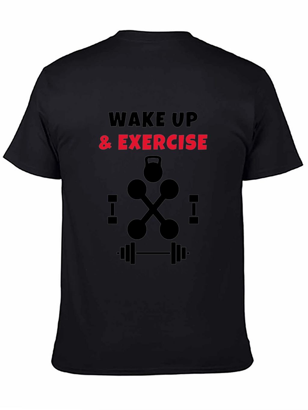 Wake Up & Exercise Graphic Tee - Fitness Motivation
