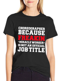Funny Choreographer Job Title Black T-Shirt