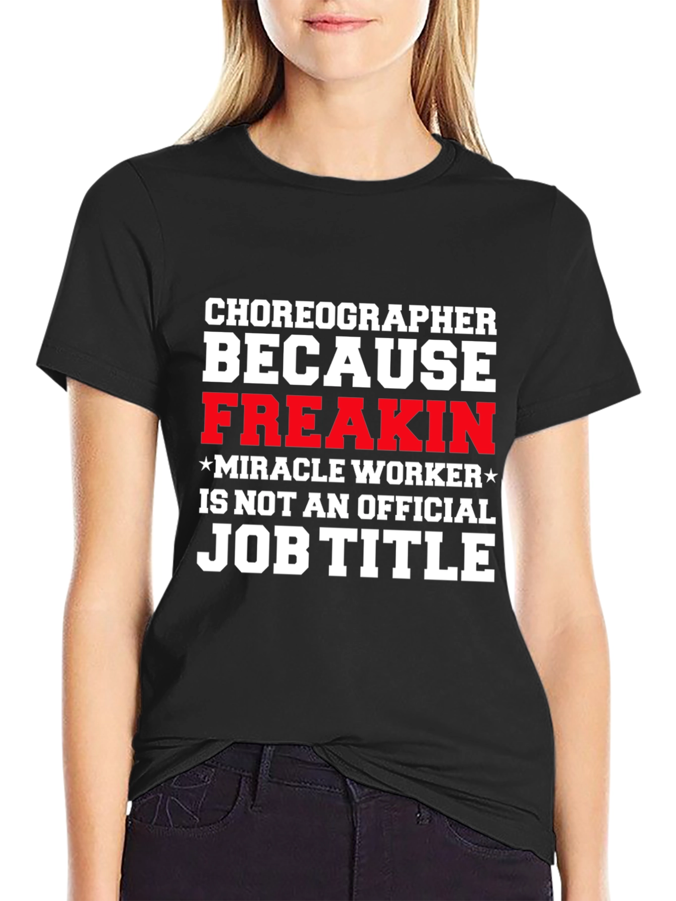 Funny Choreographer Job Title Black T-Shirt
