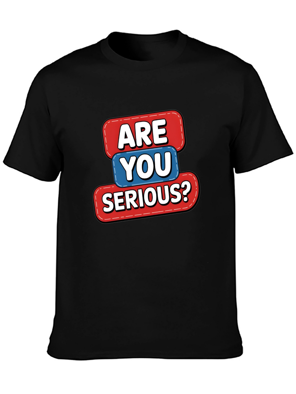 Funny Are You Serious? Graphic Tee