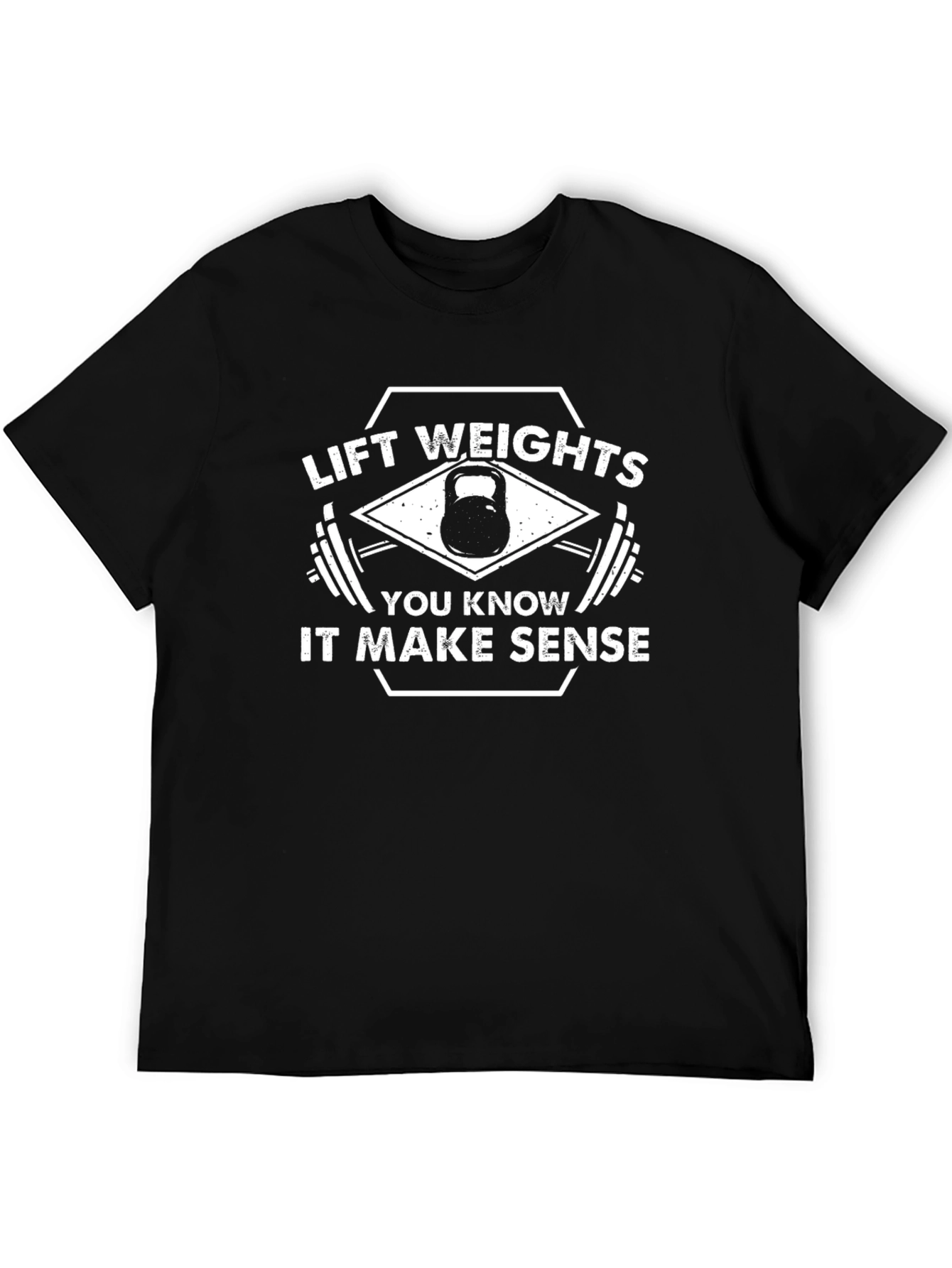 Lift Weights It Make Sense T-Shirt