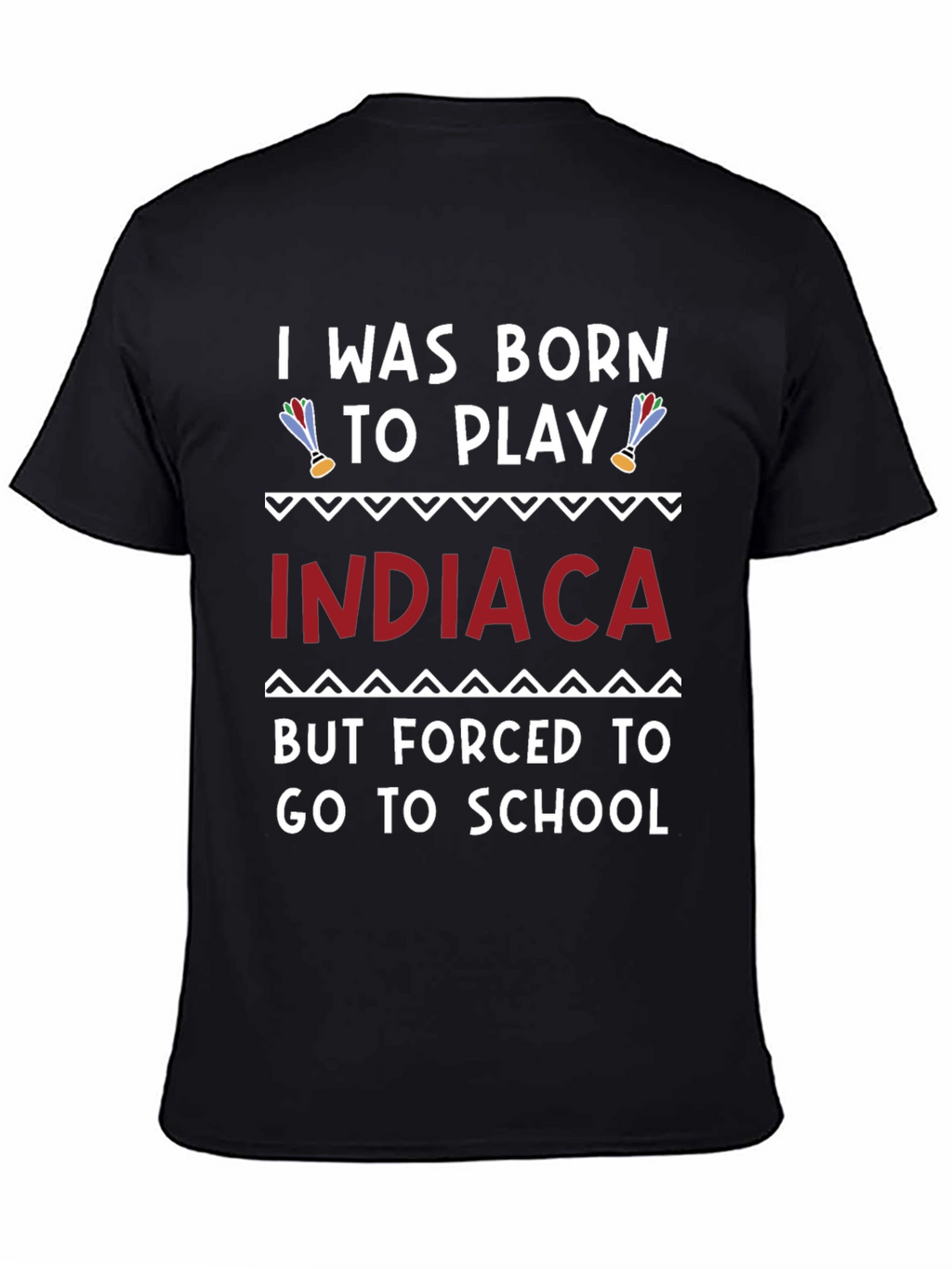 Born to Play Indiaca T-Shirt