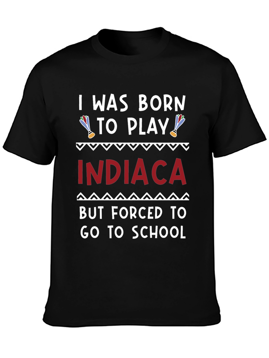 Born to Play Indiaca T-Shirt