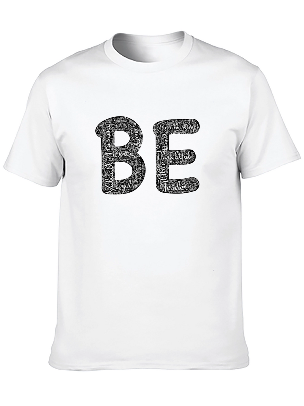 Inspirational BE Word Cloud Graphic T-Shirt