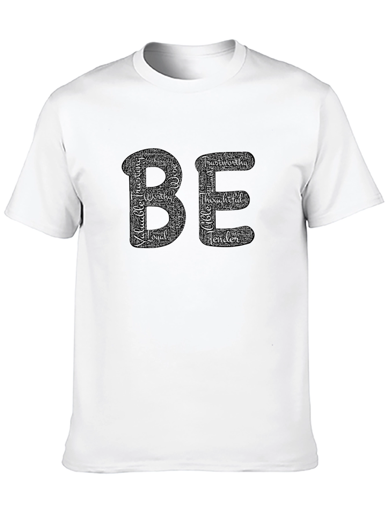 Inspirational BE Word Cloud Graphic T-Shirt
